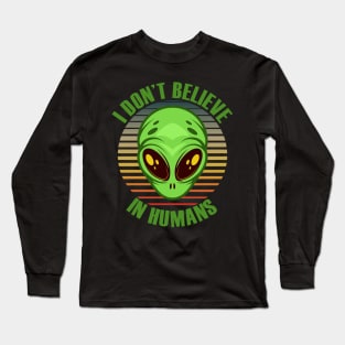 I Don't Believe In Humans Long Sleeve T-Shirt